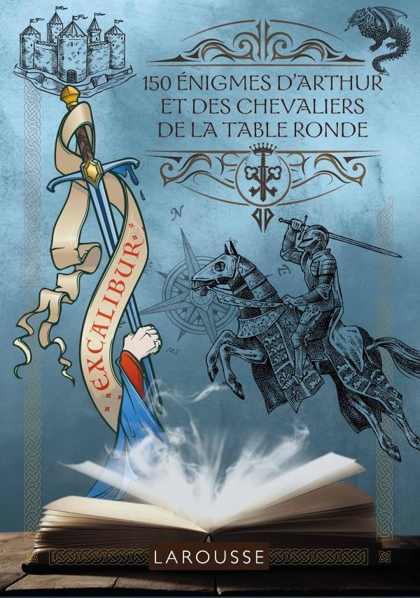 150 énigmes d'Arthur et des chevaliers de la Table Ronde