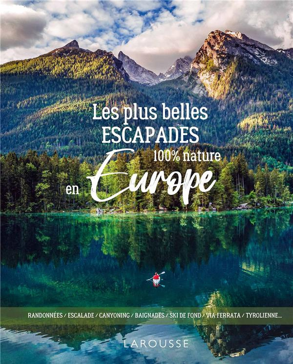 Les plus belles escapades 100 % nature en Europe