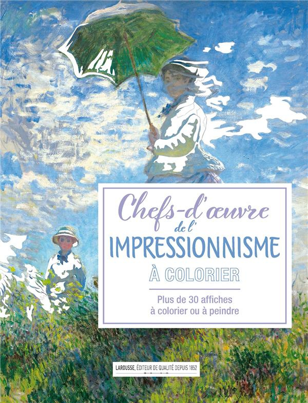 Chefs d'oeuvre de l'impressionnisme à colorier. Plus de 30 affiches à colorier ou à peindre