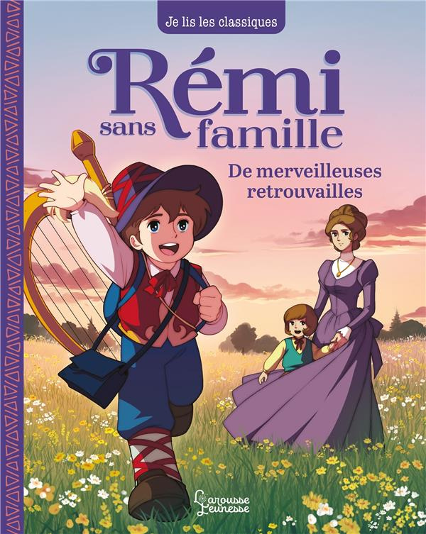 Rémi sans famille Tome 3 : De merveilleuses retrouvailles