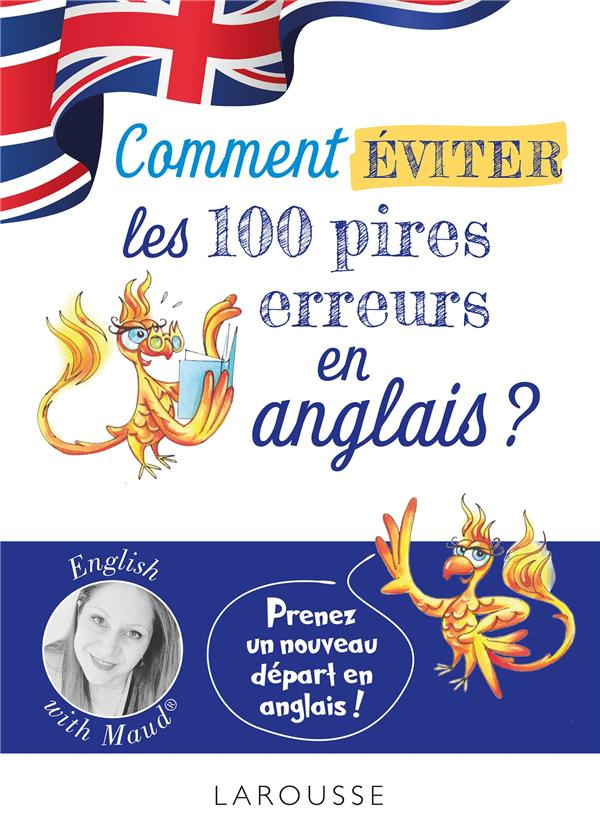 Comment éviter les 100 pires erreurs en anglais ? English with Maud