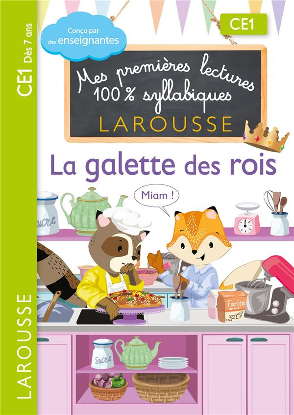 Mes premières lectures 100% syllabiques : La galette des rois. CE1