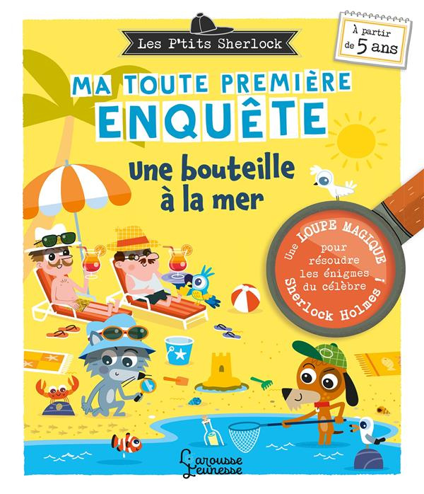 Ma toute première enquête. Une bouteille à la mer - Avec une loupe magique