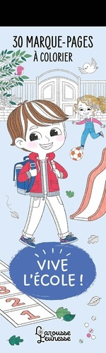 Vive l'école ! 30 marques-pages à colorier