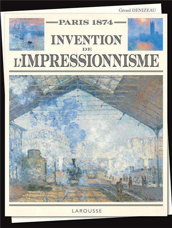 Paris 1874. Invention de l'Impressionnisme