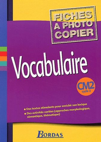 Vocabulaire CM2 Cycle 3. Fiches à photocopier