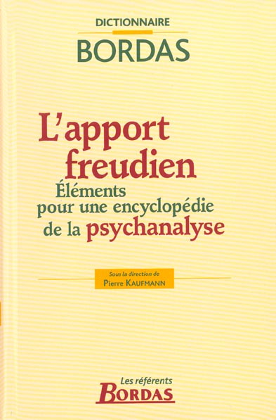 L'apport freudien. Eléments pour une encyclopédie de la psychanalyse