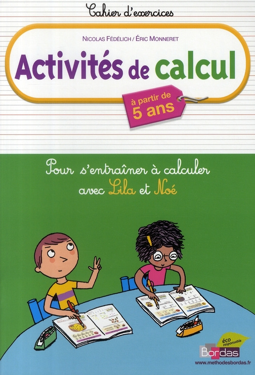 Activités de calcul. Pour s'entraîner à calculer avec Lila et Noé, à partir de 5 ans