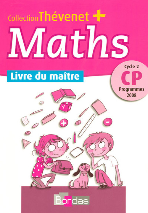 Maths CP. Livre du maître, programmes 2008