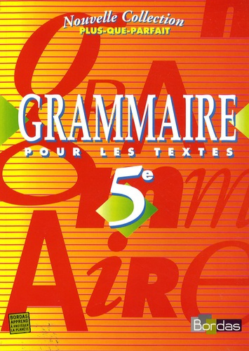 Grammaire pour les textes 5e. Programme 1997