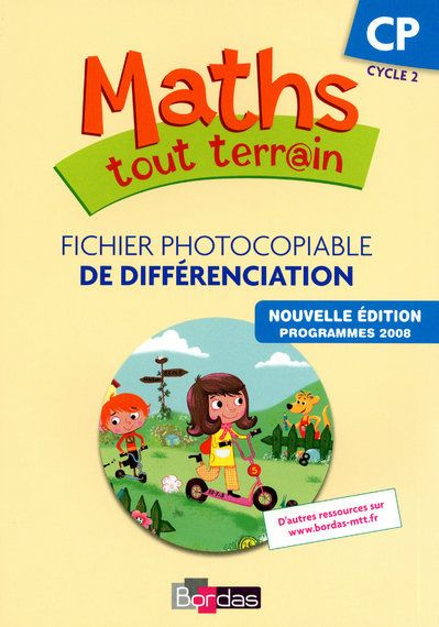 Maths tout terrain CP. Fichier photocopiable de différenciation, Edition 2010
