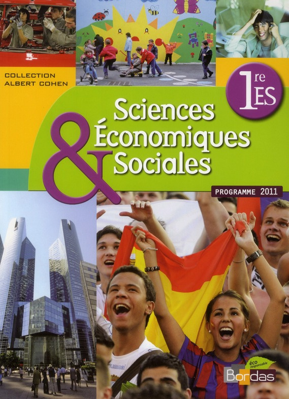 Sciences économiques et sociales 1re ES. Manuel grand format, programme 2011