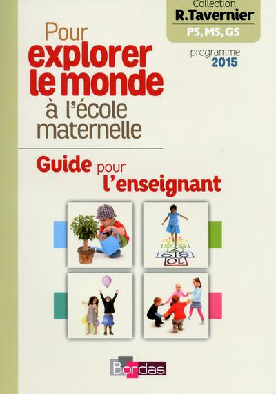 Pour explorer le monde à l'école maternelle. Guide pour l'enseignant, programme 2015