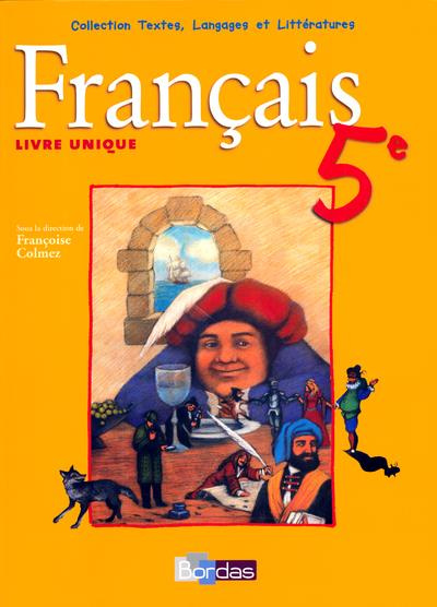 Français 5e. Manuel de l'élève, Edition 2015