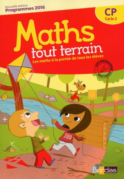 Maths tout terrain CP Cycle 2. Fichier de l'élève, Edition 2016