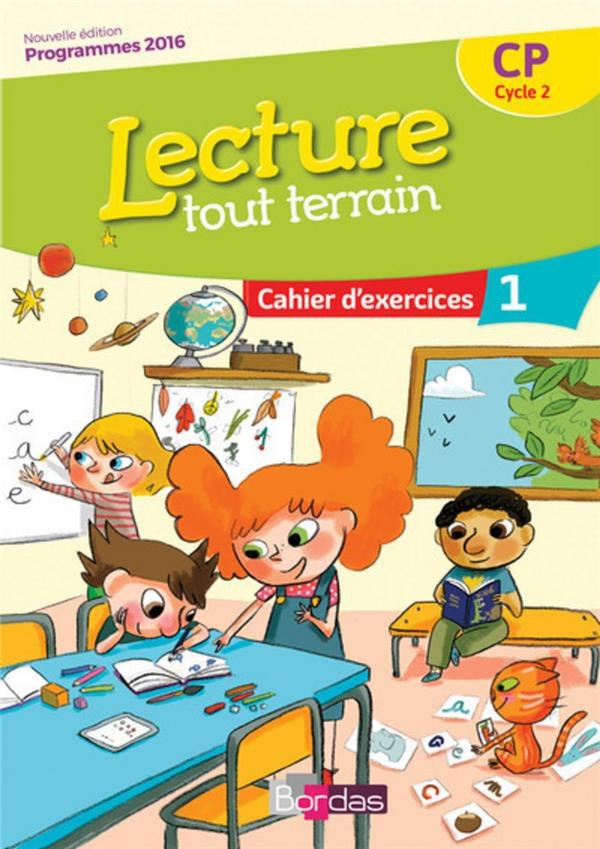Lecture tout terrain CP. Cahier d'exercices 1, Edition 2016