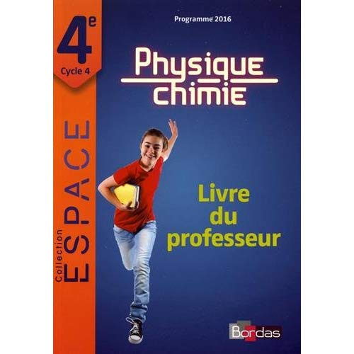 Physique-Chimie 4e Espace. Livre du professeur, Edition 2017