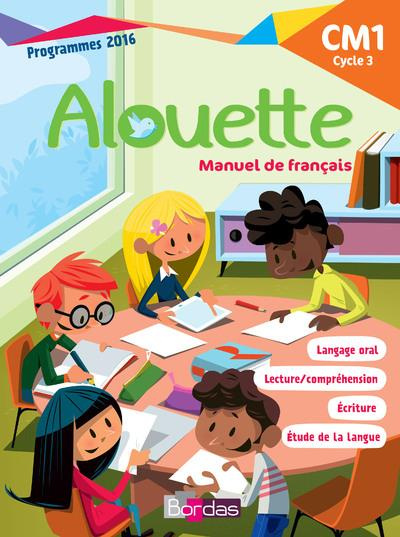 Francais CM1 Alouette. Manuel de l'élève, Edition 2018