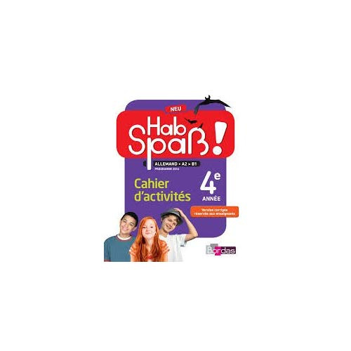 Allemand 4e année A2-B1 Hab Spass! Cahier d'activités, Edition 2018