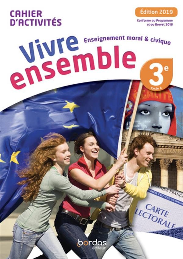Enseignement moral & civique 3e cycle 4 Vivre ensemble. Cahier d'activités, Edition 2019