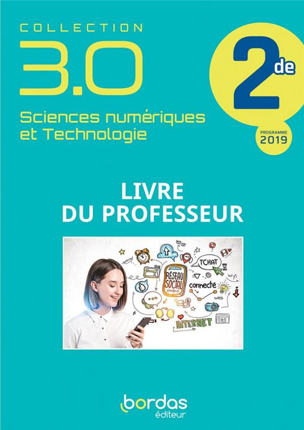 Sciences numériques et Technologie 2de 3.0. Livre du professeur, Edition 2020