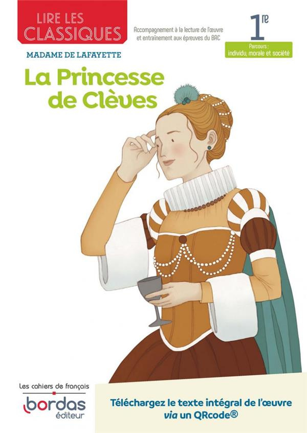 Lire les classiques 1re La Princesse de Clèves. Madame de Lafayette