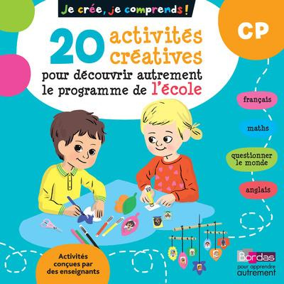 20 activités créatives pour découvrir autrement le programme de l'école CP. Cahier d'activités