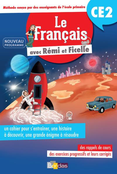 Le français avec Rémi et Ficelle CE2. Edition 2017