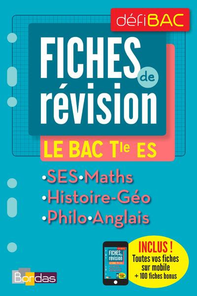 Fiches de révision Le BAC Tle ES. Edition 2018