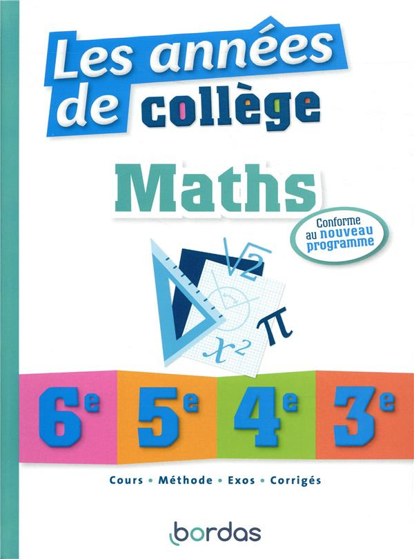 Les années de collège Maths 6e, 5e, 4e, 3e. Edition 2019