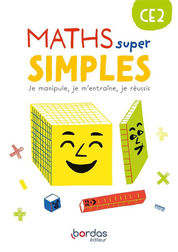 Maths super simples CE2. Je manipule, je m'entraine, je réussis, Edition 2023