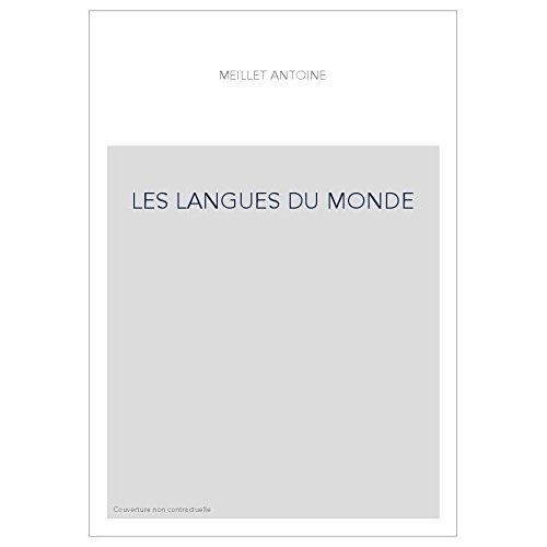 LES LANGUES DU MONDE. DEUXIEME EDITION MISE A JOUR. AVEC UN ATLAS DES LANGUES DU MONDE. (1952).