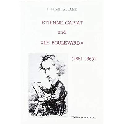 ETIENNE CARJAT AND LE BOULEVARD. (1861-1863).