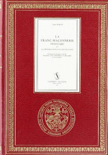 LA FRANC-MACONNERIE FRANCAISE ET LA PREPARATION DE LA REVOLUTION. (1926).