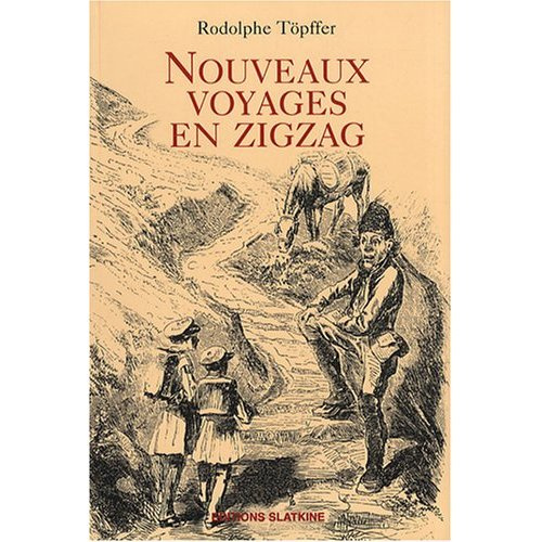 NOUVEAUX VOYAGES EN ZIGZAG.