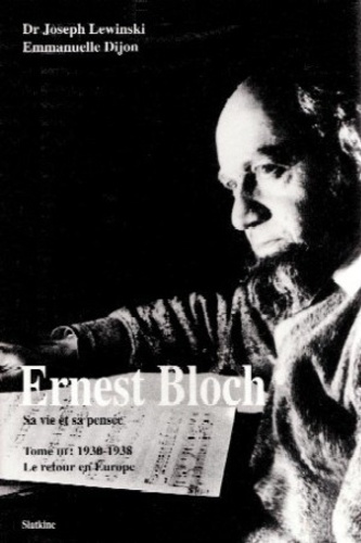 ERNEST BLOCH. SAVIE ET SA PENSEE T3;