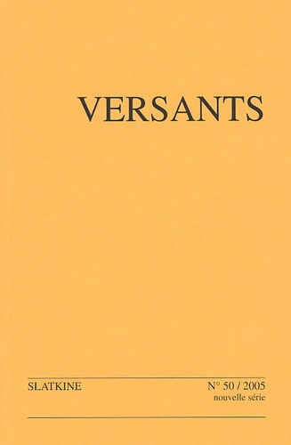 VERSANTS NO50. REVUE SUISSE DES LITTERATURES ROMANES.