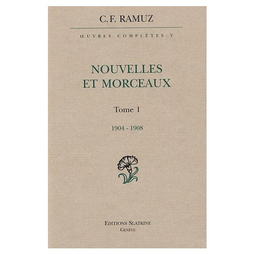 OEUVRES COMPLETES VOL5. NOUVELLES .MORCEAUX. T1 1903-1908