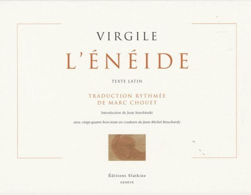 L'ENEIDE. TEXTE LATIN. TRADUCTION RYTHMEE DE MARC CHOUET. INTR. J. STAROBINSKI.