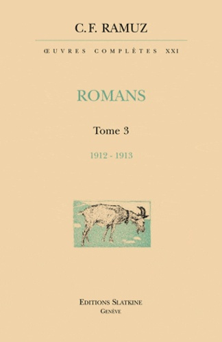 OEUVRES COMPLETES 21. ROMANS. T3. 1912-1913