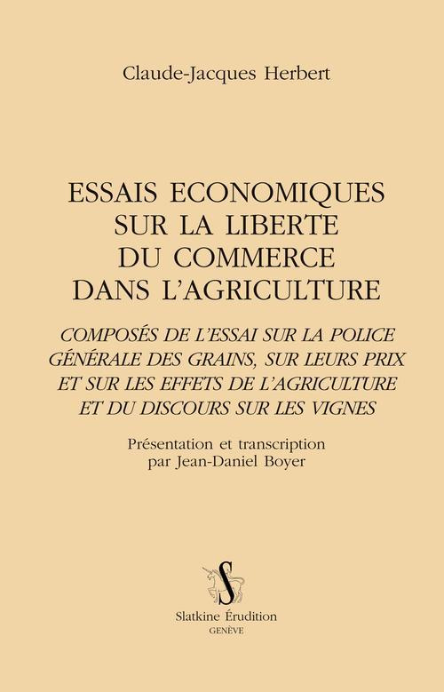 ESSAIS ECONOMIQUES SUR LA LIBERTE DU COMMERCE DANS L'AGRICULTURE.