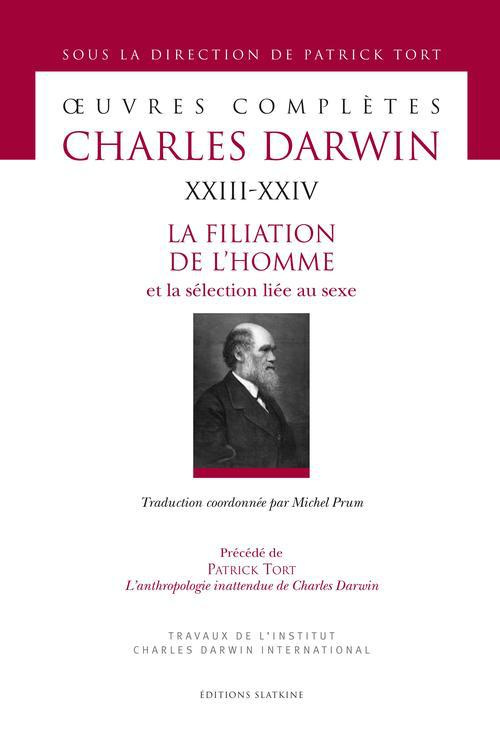 OEUVRES COMPLETES T23-24. LA FILIATION DE L'HOMME ET LA SELECTION LIEE AU SEXE.