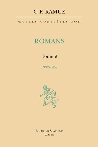 OEUVRES COMPLETES 27. ROMANS. T9. 1932-1937