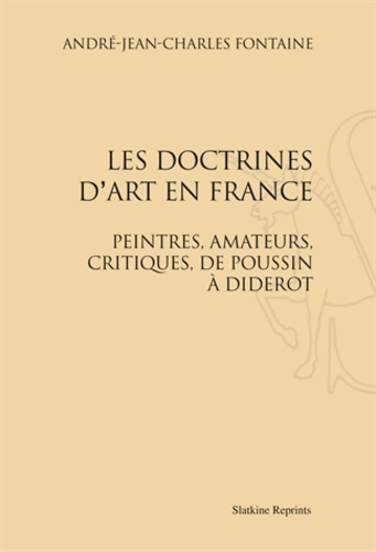 LES DOCTRINES D'ART EN FRANCE: PEINTRES, AMATEURS, CRITIQUES, DE POUSSIN A DIDEROT (1909).