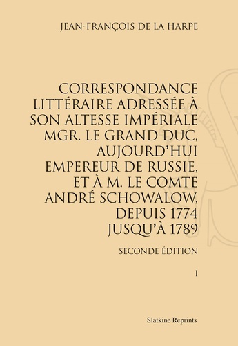 CORRESPONDANCE LITTERAIRE ADRESSEE A SON ALTESSE IMPERIALE MGR. LE GRAND DUC. 4 VOLS