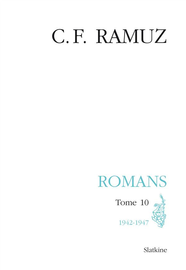 OEUVRES COMPLETES 28. ROMANS. T10. 1942-1947