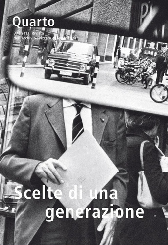 REVUE QUARTO NUMERO 37. SCELTE DI UNA GENERAZIONE. PROSATORI DELLA SVIZZERA ITALIANA NEL SECONDO NOV