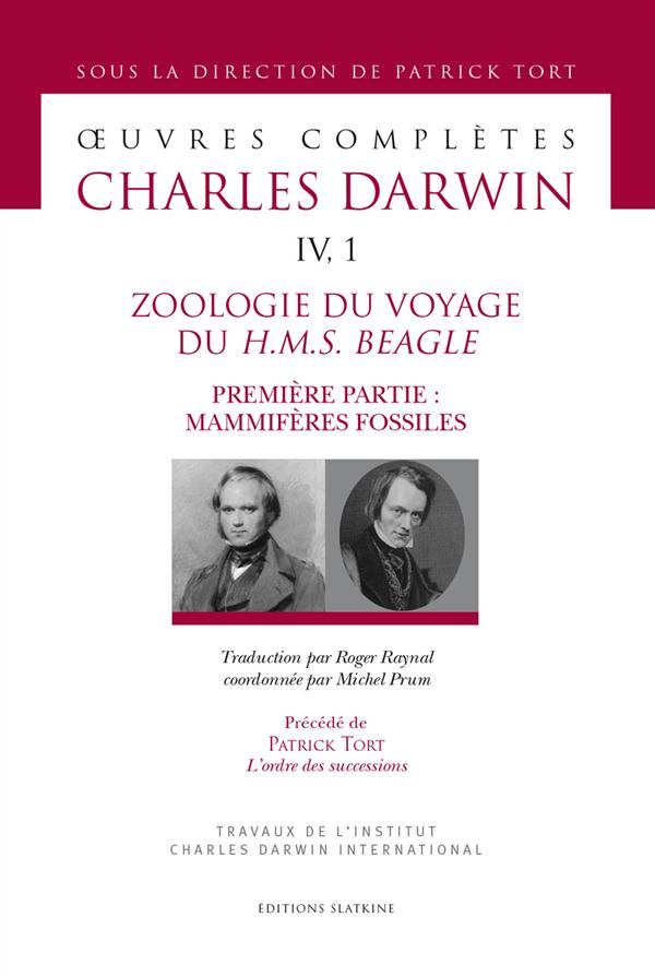 OEUVRES COMPLETES T4/1. ZOOLOGIE DU VOYAGE DU H.M.S. BEAGLE. 1ERE PARTIE : MAMMIFERES FOSSILES