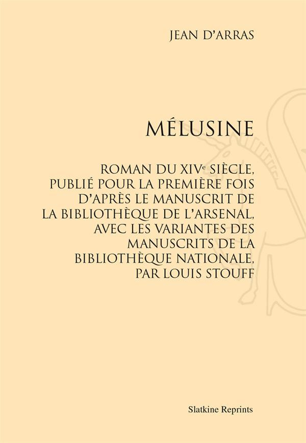MELUSINE. ROMAN DU XIVE SIECLE. (1932)
