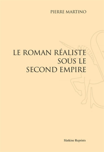ROMAN REALISTE SOUS LE SECOND EMPIRE (1913)